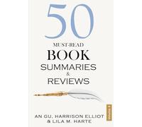 50 Must-Read Book Summaries and Reviews: A Guide to Timeless and Modern Classics (Volume 4)