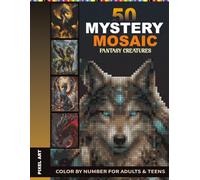 50 Mystery Mosaic Fantasy Creatures: Rectangle & Diamond Pixel Art Mystery Mosaic Color by Number for Adults and Teens