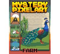 50 Mystery PixelArt, Farm Color By Number: Farm Themed Pixel Art Coloring Book for Adults and Kids | Perfect For Relaxation And Stress Relief