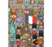 50 National Symbols & Character Coloring Book: “Learn About Global Symbols and Mascots, One Color at a Time”