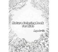 50 Nature Coloring Book for Kids: the beauty of the natural world with 50 delightful line drawings of plants, trees, and flowers