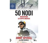 50 nodi. Inseguendo la Coppa America