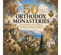 50 Orthodox Monasteries: A Calm Look at Monasteries for Little Learners