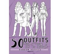 50 Outfits To Style Coloring Book: 50 Random Outfits Simple Drawings, for girls and women.