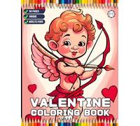 50 Pages Cute Cupid Valentine Day Coloring Book Gift for Adults Kids Men Women Boys Girls Teens Youth Valentine's Day Coloring Sheets for Children ... Pages Relaxation Holiday Birthday Present