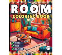50 Pages Interior Design Cute Cozy Room Coloring Book Birthday Gift for Adults Kids Men Women Boys Girls Teens Stress Relief Relaxation Room Coloring ... Room Coloring Book for Students Children