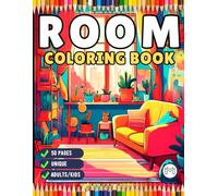 50 Pages Interior Design Cute Cozy Room Coloring Book Birthday Gift for Adults Kids Men Women Boys Girls Teens Stress Relief Relaxation House Home ... Sheets Isometric Room Coloring Activity Book