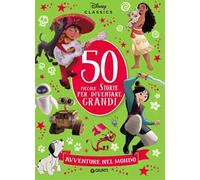 50 piccole storie per diventare grandi. Avventure nel mondo. Ediz. a colori