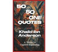 50 PLUS 50 AND ONE QUOTES: A TRIBUTE TO COGNITIVE ENGINEERING
