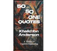 50 PLUS 50 AND ONE QUOTES: A TRIBUTE TO COGNITIVE ENGINEERING