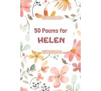 50 Poems for Helen: An Emotional Journey Through Words