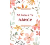 50 Poems for Nancy: An Emotional Journey Through Words