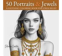 50 Portraits & Jewels: A soothing coloring book for stress relief