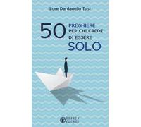 50 preghiere per chi crede di essere solo