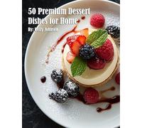50 Premium Dessert Dishes for Home