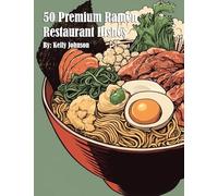 50 Premium Ramen Restaurant Dishes