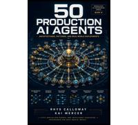 50 Production AI Agents: Architectures, Patterns, and Real-World Deployments