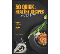 50 Quick & Healthy Recipes for Lazy People: Healthy, Tasty Meals in 5-15 Minutes (with Almost No Dishes)