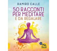 50 racconti per meditare... e da regalare