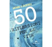 50 riflessioni per la vita