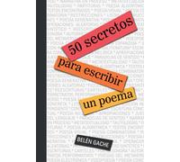 50 secretos para escribir un poema