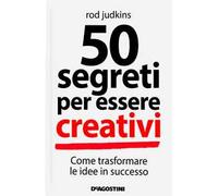 50 segreti per essere creativi