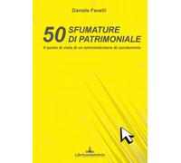 50 sfumature di patrimoniale. Il punto di vista di un amministratore di condomin