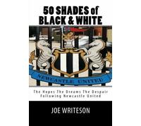 50 Shades of Black & White - Joe Writeson - Createspace, 2014
