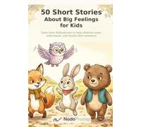 50 Short Stories About Big Feelings for Kids: Tales from Willowbrook to Help Children Name, Understand, and Handle Their Emotions - Read-Aloud Stories with Talk-About-It Questions