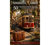 50+ Sonderzug Lambda - Nachbarschaft & Quartier (Band 11): Wie wir wirklich zusammen leben