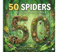 50 Spiders: A Friendly Picture Book for Curious Little Explorers