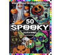50 Spooky Color by Number: Spooky Pixel and Mosaic Grid Coloring Pages for Fall Fun