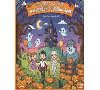 50 Spooky & Cute Halloween Coloring Book for Kids Ages 6-12: Funny Witches, Friendly Ghosts, Dancing Monsters, and Creative Costumes for Trick or ... Cats, Pumpkin Decor, Simple Illustrations