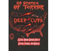 50 States of Terror - Deep Cuts: A Sequel Horror Coloring Book of Cryptids, Folklore, and Monsters
