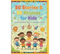 50 Stories & 50 Rhymes for Kids | Colorful Picture Book | Ages 4-10 | Reading Practice Fun