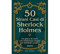 50 strani casi di Sherlock Holmes. Un gioco di carte con misteriosi enigmi per intelletti creativi. Con 50 Carte