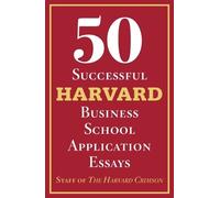 50 Successful Harvard Business School Application Essays (Tascabile)