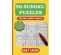 50 Sudoku Puzzles for Kids, Teens & Adults: Large Print | Easy Sudoku Puzzles & Solutions | One per Page | for Teens, Adults & Seniors | 6x9 | 50 ... Sharpens Your Mind & Just Plain Fun