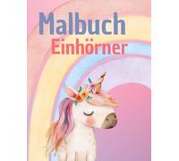 50 süße Einhörner - Ein Malbuch voller Magie und Fantasie | Magische Einhörner zum Ausmalen: Für Mädchen von 3-8 Jahren