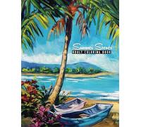 50 Summer Scenes Coloring Book: Featuring 50 Fun and Relaxing Coloring Pages Including Exotic Vacation Destinations, Peaceful Ocean Landscapes and Beautiful Beachfront Scenery