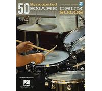 50 Syncopated Snare Drum Solos. Include Audio-online: A Modern Approach for Jazz, Pop, and Rock Drummers