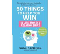 50 Things To Help You Win: In Life, Money And Relationships