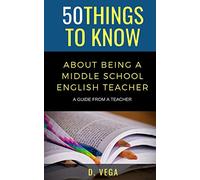 50 Things to Know About Being a Middle School English Teacher: A Guide from a Teacher: 7