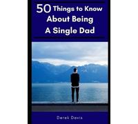 50 Things To Know Derek Dav 50 Things To Know About Being a Single D (Tascabile)