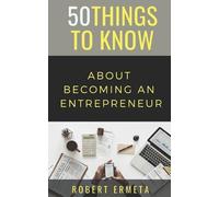 50 Things to Know Robert 50 Things to Know About Becoming an Entrep (Tascabile)