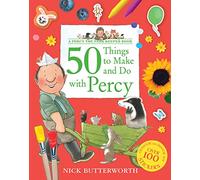 50 Things to Make and Do with Percy: Packed with fun things to do - for all the family!