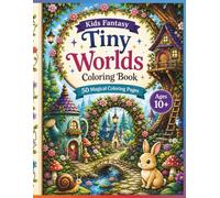 50 Tiny Fantasy World Designs: Kids Coloring Book