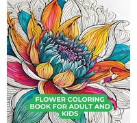 50 Vibrant Floral Designs: Ultimate Flowers Adult Coloring Book - Perfect for Relaxation & Creativity: Adult Flowers Coloring Book