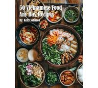 50 Vietnamese Food Any Day Recipes