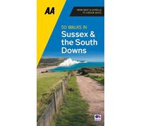 50 Walks in Sussex & South Downs (Tascabile) AA 50 Walks